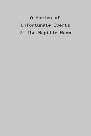 A Series of Unfortunate Events 2- The Reptile Room cover